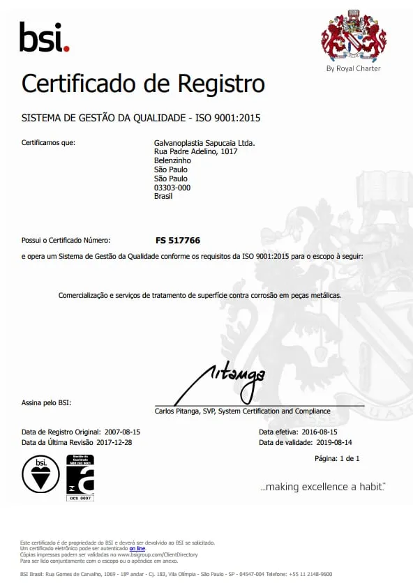 Certificado de registro BSI do sistema de gestão da qualidade ISO 9001:2015 da Galvanoplastia Sapucaia, número FS 517766, com escopo de comercialização e serviços de tratamento de superfície contra corrosão em peças metálicas
