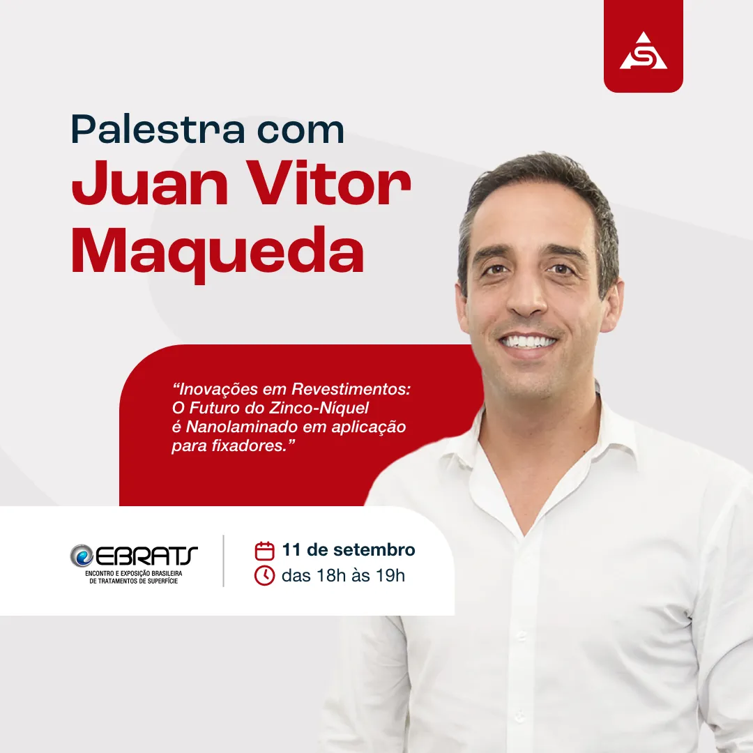 Peça de divulgação: palestra com Juan Vitor Maqueda na EBRATS, "Inovações em Revestimentos: O Futuro do Zinco-Níquel é Nanolaminado em aplicação para fixadores", 11 de setembro das 18h às 19h